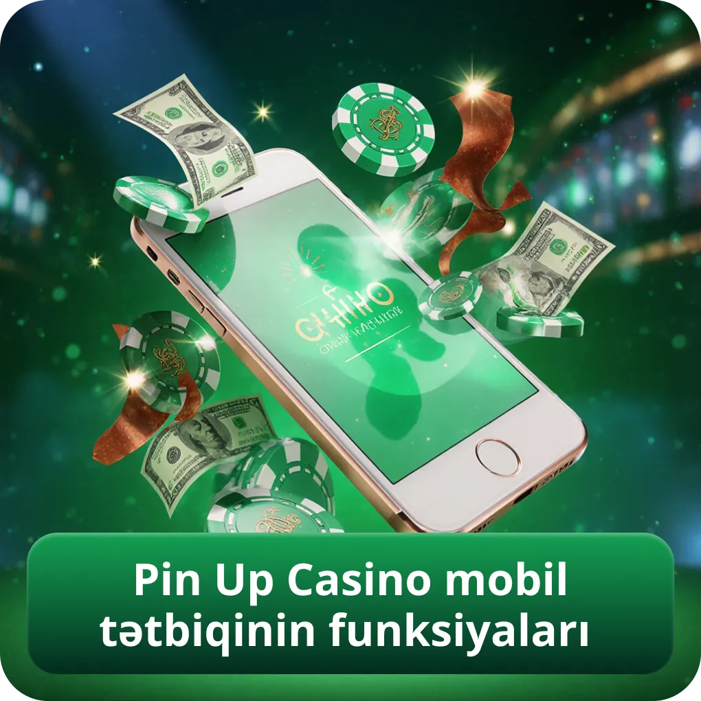 Pin Up Casino mobil tətbiqinin əsas funksiyaları və imkanları