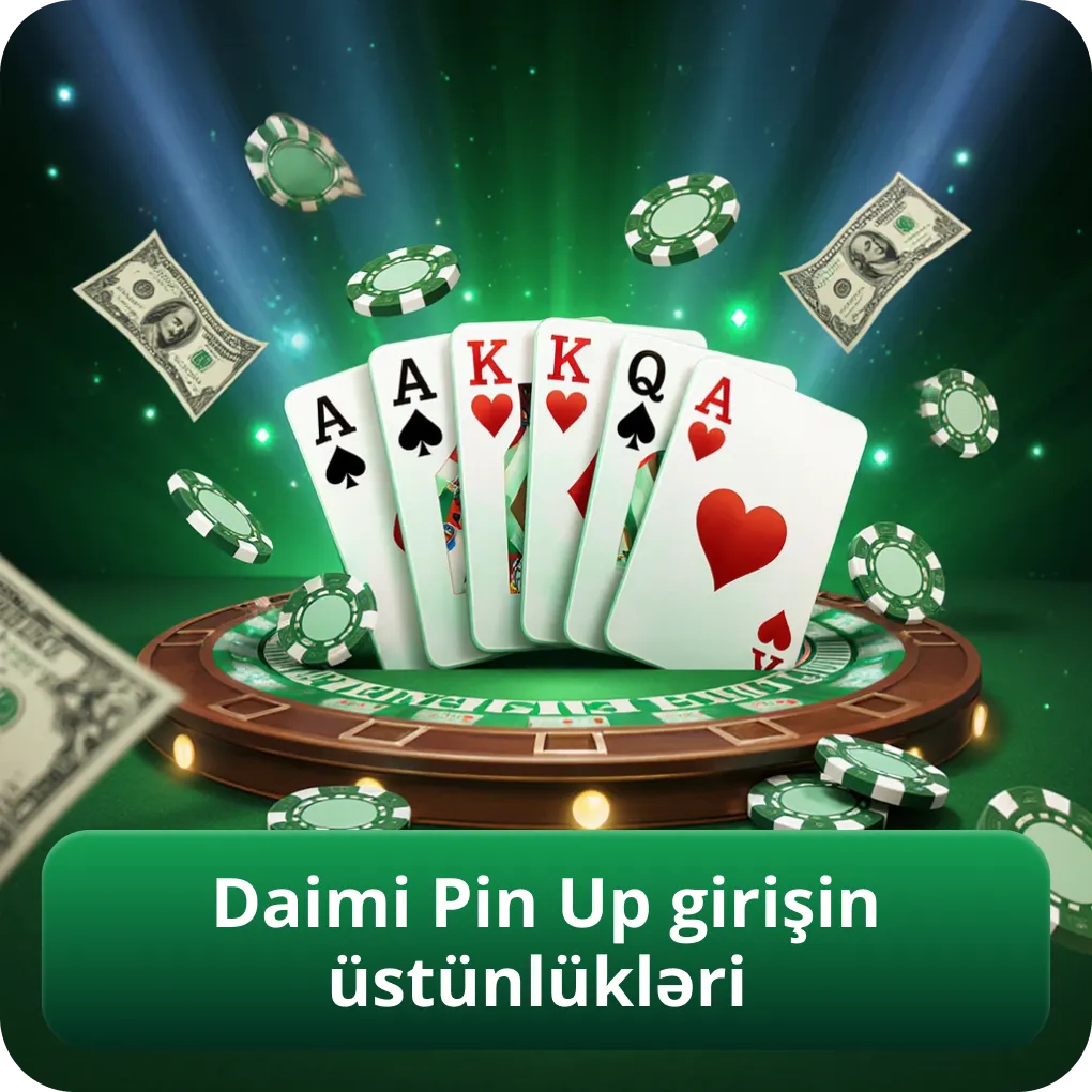Daimi Pin Up istifadəçiləri üçün girişin faydaları